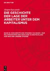 Die Geschichte der Lage der Arbeiter unter dem Kapitalismus, Band 10, Dokumente und Studien C zu Band I: Zur politökonomischen Ideologie in Deutschland vor 1850 und andere Studien