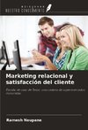 Marketing relacional y satisfacción del cliente