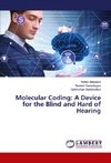 Molecular Coding: A Device for the Blind and Hard of Hearing