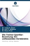Die Trainer-Sportler-Beziehung: Ein umfassendes Verständnis