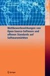 Wettbewerbswirkungen von Open-Source-Software und offenen Standards auf Softwaremärkten