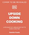 Upside Down Cooking
