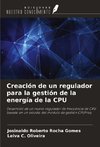 Creación de un regulador para la gestión de la energía de la CPU