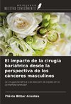 El impacto de la cirugía bariátrica desde la perspectiva de los cánceres masculinos