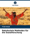 Dekoloniale Methoden für die Sozialforschung