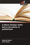 Cultura Design della barca da pesca in polietilene