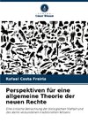 Perspektiven für eine allgemeine Theorie der neuen Rechte