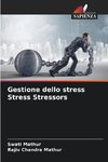 Gestione dello stress Stress Stressors