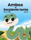 Ambos  el  Serpiente tonta (Spanish) Sammy the Silly Snake