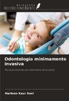Odontología mínimamente invasiva