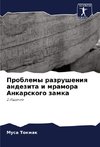 Problemy razrusheniq andezita i mramora Ankarskogo zamka