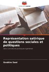 Représentation satirique de questions sociales et politiques