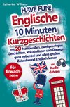 Have fun! Englische 10 Minuten Kurzgeschichten inkl. Audiodateien für Erwachsene