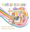 El Niño Que Teje El Mundo