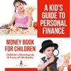 A Kid's Guide to Personal Finance - Money Book for Children | Children's Growing Up & Facts of Life Books