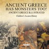 Ancient Greece Has Monsters Too! Ancient Greece Illustrated | Children's Ancient History