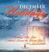 December Holidays from around the World - Holidays Kids Book | Children's Around the World Books
