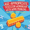 Age-Appropriate Division Workbook with Word Problems - Math 5th Grade | Children's Math Books