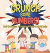 Crunch Some Numbers! Math Workbooks for Preschool | Children's Math Books