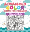 Advanced Color by Math for 5th Graders | Children's Math Books