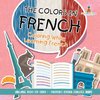 The Colors in French - Coloring While Learning French - Language Books for Grade 1 | Children's Foreign Language Books