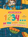 Activity Book for Kids.1,2,3,4...Do You Want More? Easy to Difficult Color by Number on the Go. 100+ Pages of Multi-Themed Coloring for Stress Relief