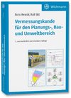 Vermessungskunde für den Planungs-, Bau- und Umweltbereich