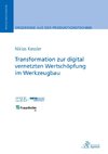 Transformation zur digital vernetzten Wertschöpfung im Werkzeugbau