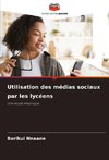 Utilisation des médias sociaux par les lycéens