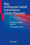 Atlas of Ultrasound-Guided Central Venous Catheter Placement