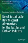 Novel Sustainable Raw Material Alternatives for the Textiles and Fashion Industry