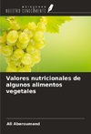 Valores nutricionales de algunos alimentos vegetales