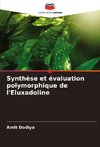 Synthèse et évaluation polymorphique de l'Eluxadoline