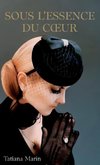 Sous L'essence Du C¿ur