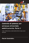 Controllo di potenza per un'acqua alimentata elettricamente. Parte 1