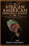 African American Herbalism & Magick
