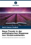 Neue Trends in der pathologischen Diagnose von Viruskrankheiten