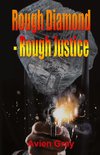 Rough Diamond Rough Justice