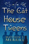 The Cat House Tweens