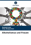 Alkoholismus und Frauen