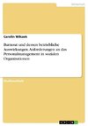 Burnout und dessen betriebliche Auswirkungen. Anforderungen an das Personalmanagement in sozialen Organisationen