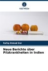 Neue Berichte über Pilzkrankheiten in Indien