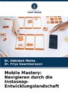 Mobile Mastery: Navigieren durch die Instasnap-Entwicklungslandschaft