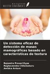 Un sistema eficaz de detección de masas mamográficas basado en características de textura