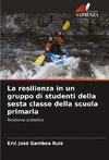 La resilienza in un gruppo di studenti della sesta classe della scuola primaria
