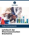Lehrbuch der Pharmazeutischen Biochemie