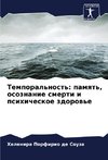 Temporal'nost': pamqt', osoznanie smerti i psihicheskoe zdorow'e