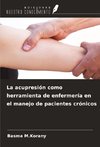 La acupresión como herramienta de enfermería en el manejo de pacientes crónicos