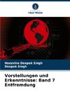 Vorstellungen und Erkenntnisse: Band 7 Entfremdung