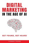 Digital Marketing in the Age of AI